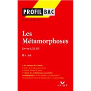 Profil - Ovide : Les Métamorphoses, Livres X, XI, XII