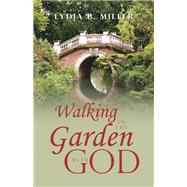 Walking in the Garden with God