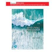 Principles & Practice of Physics [Rental Edition]