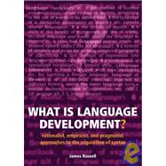 What Is Language Development? Rationalist, Empiricist, and Pragmatist Approaches to the Acquisition of Syntax