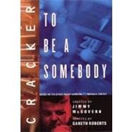 Cracker: To Be a Somebody