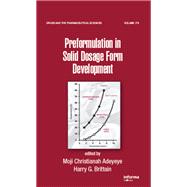 Preformulation in Solid Dosage Form Development,9780849360862