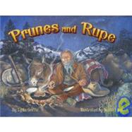 Prunes and Rupe