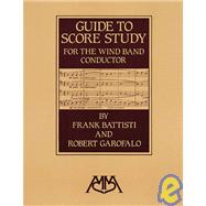 Guide to Score Study for the Wind Band Conductor (Item #: 317017)