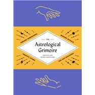 The Astrological Grimoire