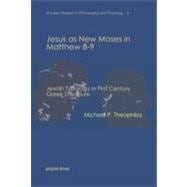 Jesus as New Moses in Matthew 8-9