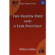 The Frozen Deep and a Fair Penitent
