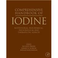 Comprehensive Handbook of Iodine : Nutritional, Biochemical, Pathological, and Therapeutic Aspects