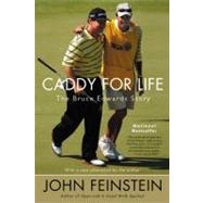 Caddy for Life The Bruce Edwards Story
