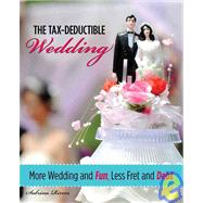 Tax-Deductible Wedding More Wedding And Fun, Less Fret And Debt