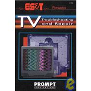 ES&T Mag. Presents TV Troubleshooting and Repair