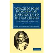 Voyage of John Huyghen Van Linschoten to the East Indies