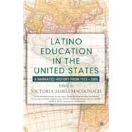 Latino Education in the United States A Narrated History from 1513-2000