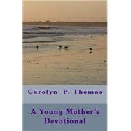A Young Mother's Devotional