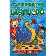 Sam Hannigan and the Last Dodo
