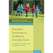Executive Functions in Children's Everyday Lives A Handbook for Professionals in Applied Psychology