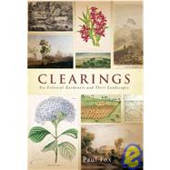 Clearings Six Colonial Gardeners and Their Landscapes