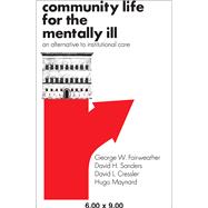 Community Life for the Mentally Ill