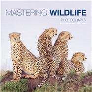 Mastering Wildlife Photography