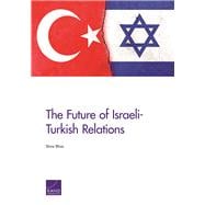The Future of Israeli-turkish Relations,9781977400864
