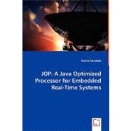 Jop : A Java Optimized Processor for Embedded Real-Time Systems
