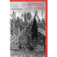 The Hunter's Game; Poachers and Conservationists in Twentieth-Century America