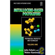 Metallocene-based Polyolefins, 2 Volume Set Preparation, Properties, and Technology