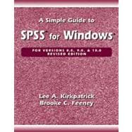 A Simple Guide to SPSS for Windows Versions 8.0, 9.0, and 10.0