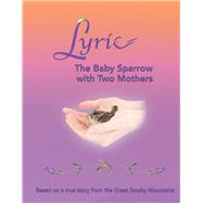 Lyric - The Baby Sparrow with Two Mothers Based on a true story from the Great Smoky Mountains