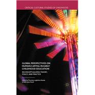 Global Perspectives on Human Capital in Early Childhood Education