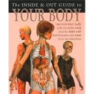 The Inside and Out Guide to Your Body