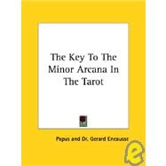 The Key to the Minor Arcana in the Tarot