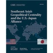 Southeast Asia's Geopolitical Centrality and the U.s.-japan Alliance