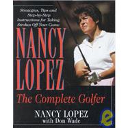 Nancy Lopez: The Complete Golfer