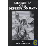 Memories of a Depression Baby: How a Family of Ten Survived the Depression