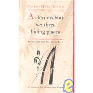 Clever Rabbit Has Three Hiding Places : Strategies for Success in Life