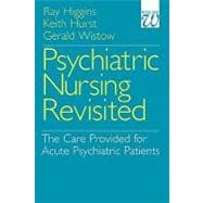 Psychiatric Nursing Revisited The Care Provided for Acute Psychiatric Patients