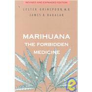 Marihuana, the Forbidden Medicine; Revised and Expanded Edition