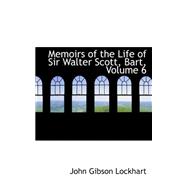 Memoirs of the Life of Sir Walter Scott, Bart