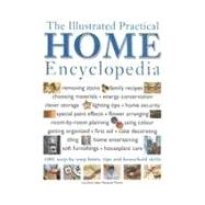 The Illustrated Practical Home Encyclopedia: 1001 Step-By-Step Hints, Tips and Household Skills