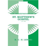 The Interpretation of St Matthew's Gospel 15-28