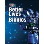 Our World Readers: Better Lives with Bionics American English