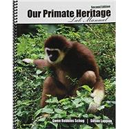 Our Primate Heritage Lab Manual