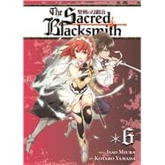 The Sacred Blacksmith Vol. 6