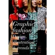 Graphic Fashion: Design, Illustration & Trends