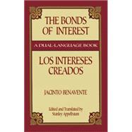 The Bonds of Interest/Los Intereses Creados