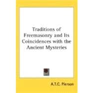Traditions of Freemasonry and Its Coincidences with the Ancient Mysteries