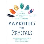 Awakening the Crystals