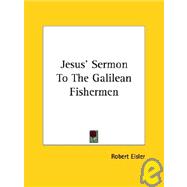 Jesus' Sermon to the Galilean Fishermen