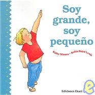 Soy grande, soy pequeno/ I'm Big, I'm Little